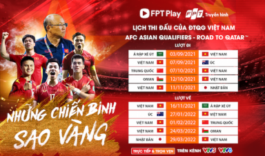 VTV hợp tác cùng FPT chiêu đãi người hâm mộ toàn quốc 10 trận có đội tuyển Việt Nam